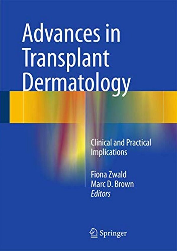 Advances In Transplant Dermatology: Clinical And Practical Implications-..