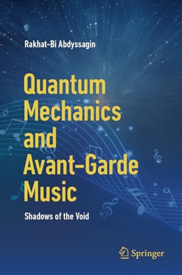 Quantum Mechanics And Avant-Garde Music: Shadows Of The Void-..