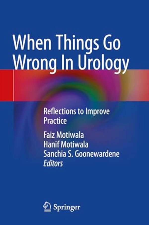 When Things Go Wrong In Urology: Reflections To Improve Practice-..