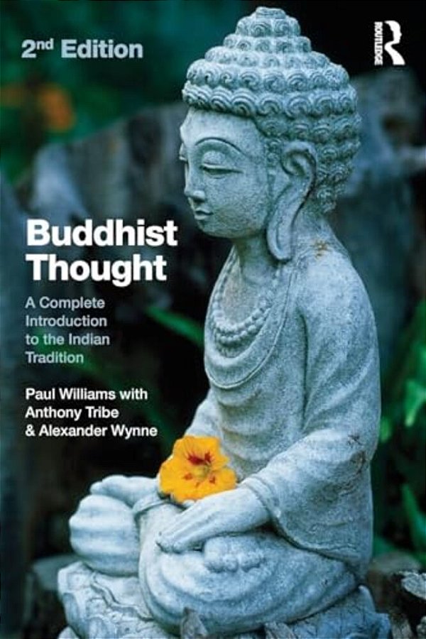 Buddhist Thought: A Complete Introduction To The Indian Tradition-..