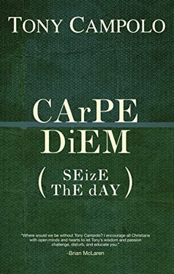 Carpe Diem: Seize The Day-..