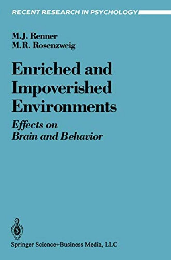 Enriched And Impoverished Environments: Effects On Brain And Behavior-..