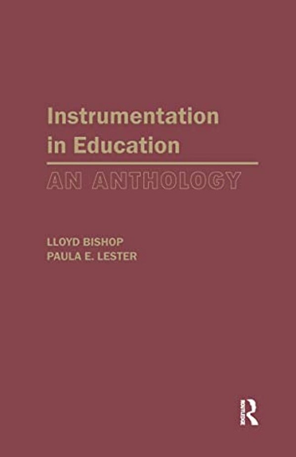 Instrumentation In Education: An Anthology-..