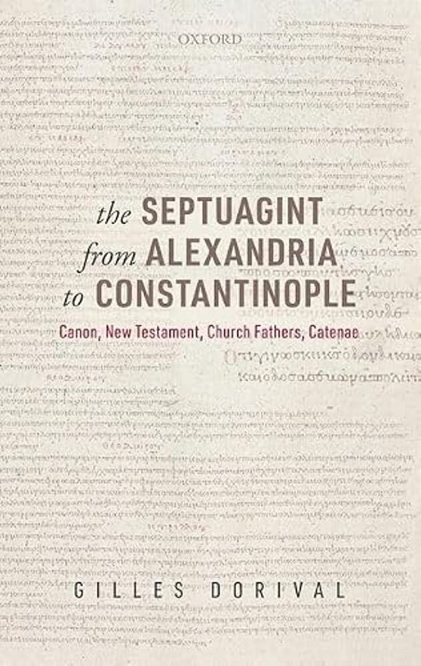 The Septuagint From Alexandria To Constantinople: Canon, New Testament, Church Fathers, Catenae-..