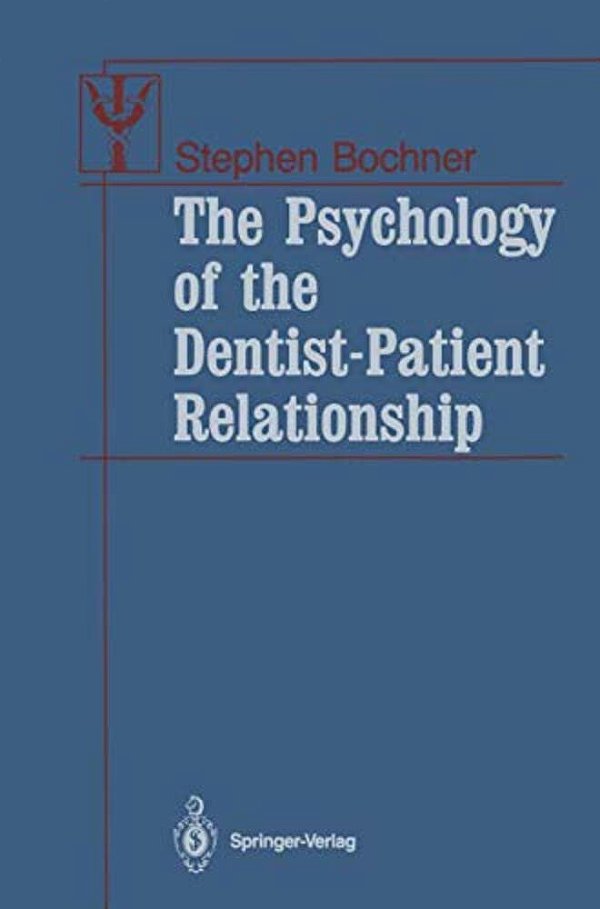 The Psychology Of The Dentist-Patient Relationship-..