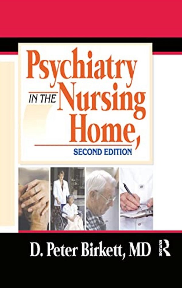 Psychiatry In The Nursing Home-..