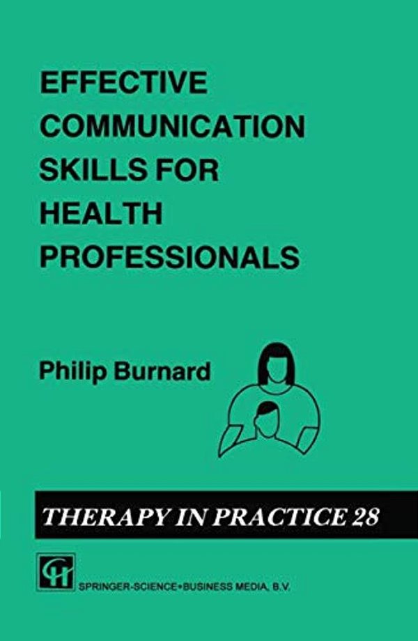 Effective Communication Skills For Health Professionals-..