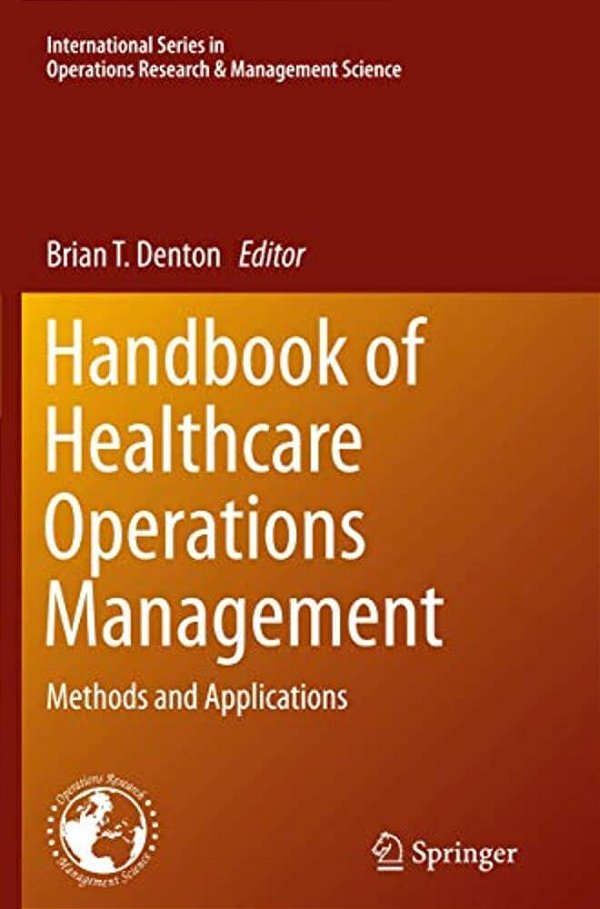 Handbook Of Healthcare Operations Management: Methods And Applications-..
