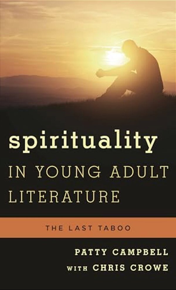 Spirituality In Young Adult Literature: The Last Taboo-..