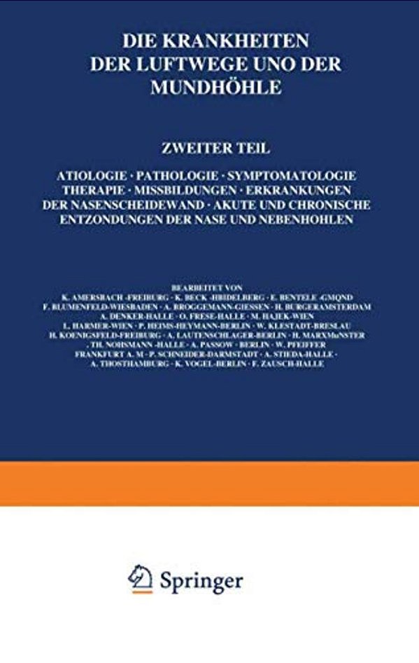 Die Krankheiten Der Luftwege Und Der Mundhöhle: Zweiter Teil: Ätiologie - Pathologie - Symptomatologie - Therapie - Missbildungen - Erkrankungen Der N-..