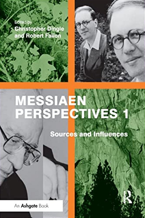 Messiaen Perspectives 1: Sources And Influences-..