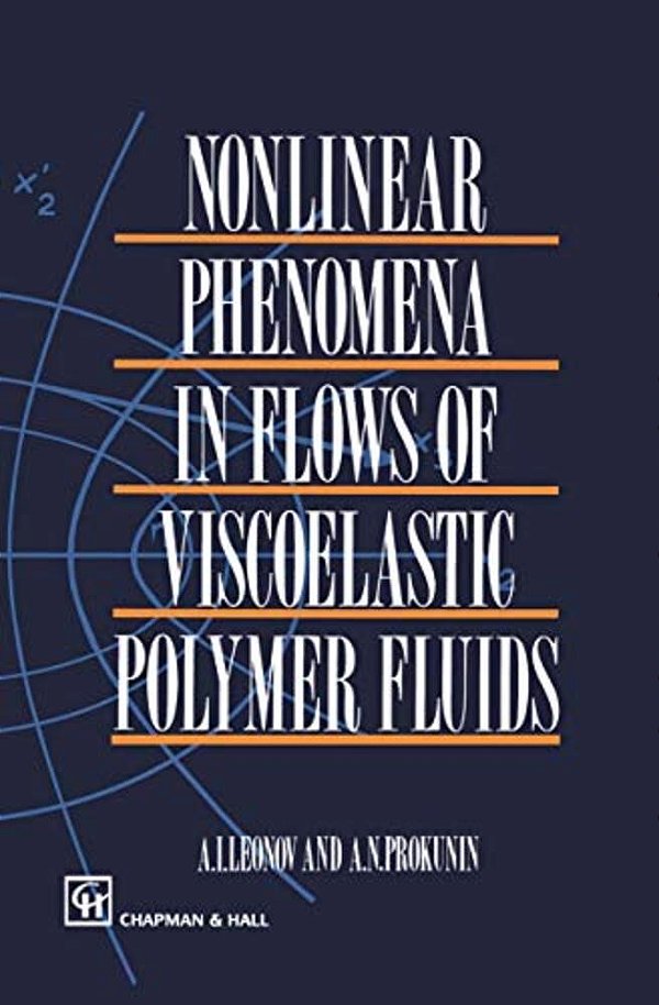 Nonlinear Phenomena In Flows Of Viscoelastic Polymer Fluids-..