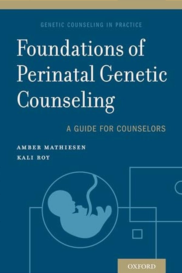 Foundations Of Perinatal Genetic Counseling-..