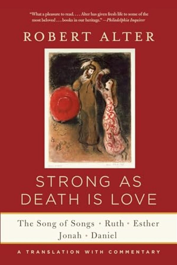 Strong As Death Is Love: The Song Of Songs, Ruth, Esther, Jonah, And Daniel, A Translation With Commentary-..
