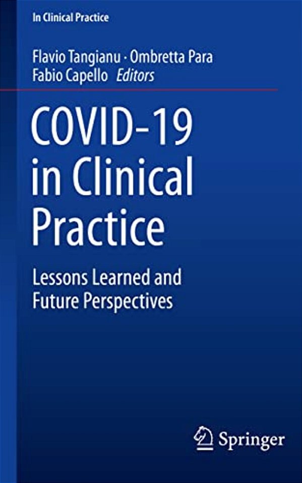 Covid-19 In Clinical Practice: Lessons Learned And Future Perspectives-..
