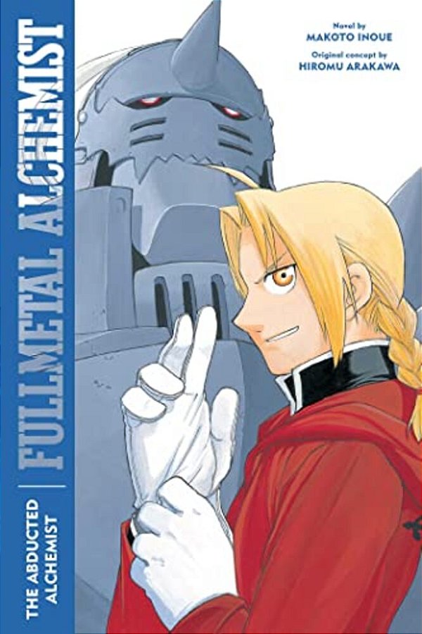 Fullmetal Alchemist: The Abducted Alchemist: Second Edition-..