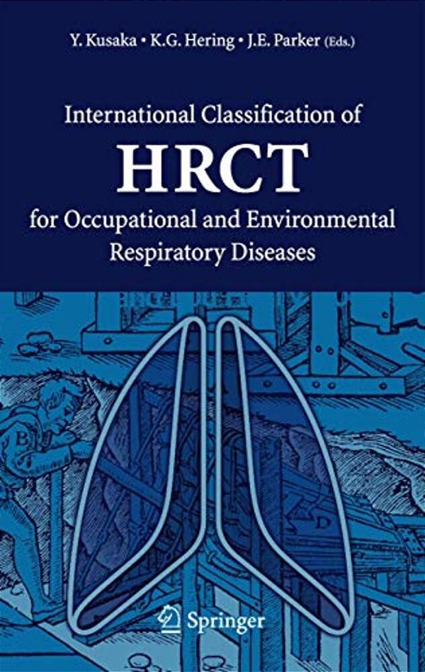 International Classification Of Hrct For Occupational And Environmental Respiratory Diseases-..