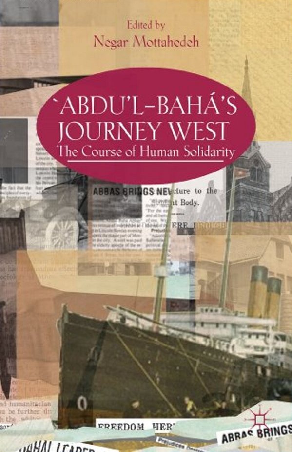 'Abdu'l-Bahá's Journey West: The Course Of Human Solidarity-..