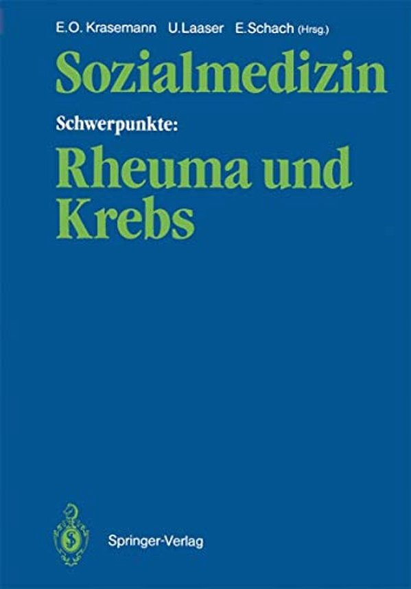 Sozialmedizin Schwerpunkte: Rheuma Und Krebs: Wissenschaftliche Jahrestagung 1985 Der Deutschen Gesellschaft Für Sozialmedizin, 25.-27. September 1985-..