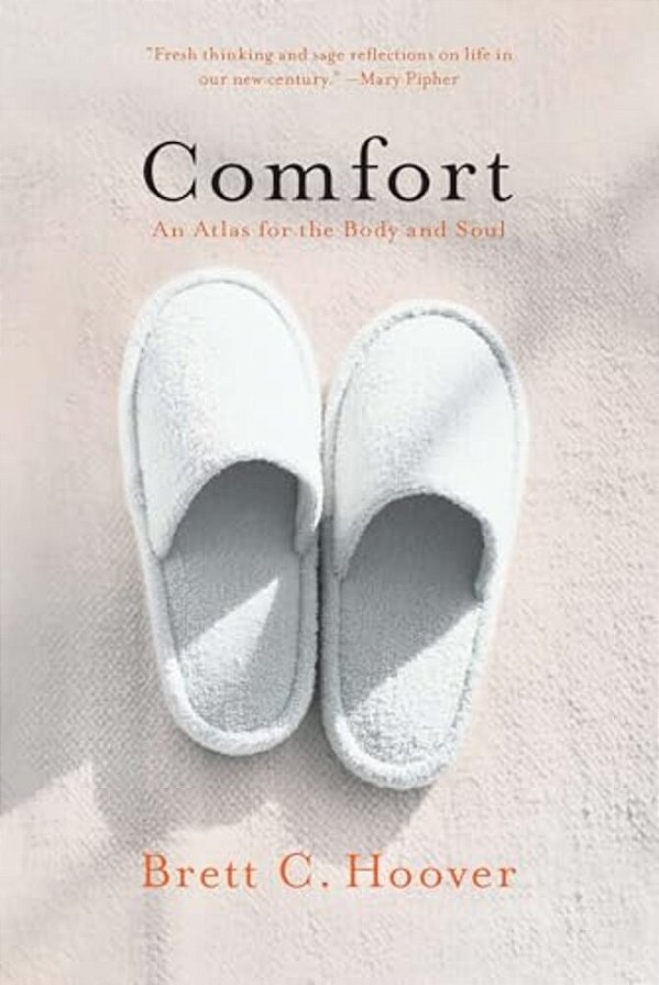 Comfort: An Atlas For The Body And Soul-..