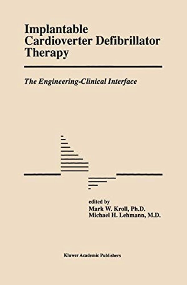 Implantable Cardioverter Defibrillator Therapy: The Engineering-Clinical Interface-..