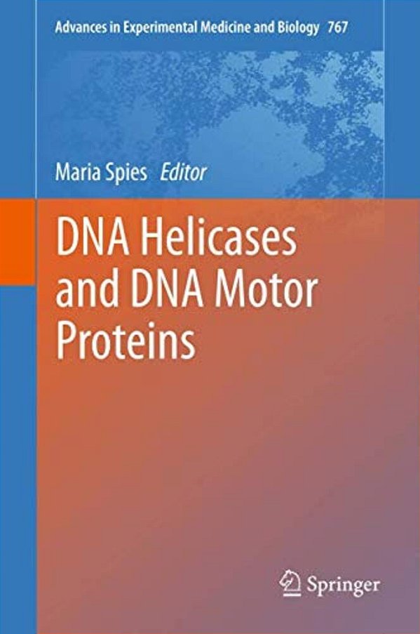 Dna Helicases And Dna Motor Proteins-..