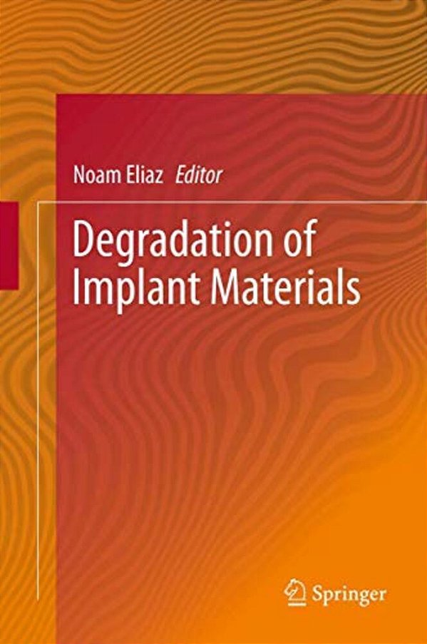 Degradation Of Implant Materials-..