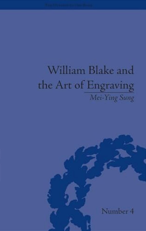 William Blake And The Art Of Engraving-..