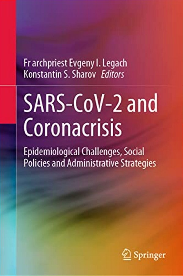 Sars-Cov-2 And Coronacrisis: Epidemiological Challenges, Social Policies And Administrative Strategies-..