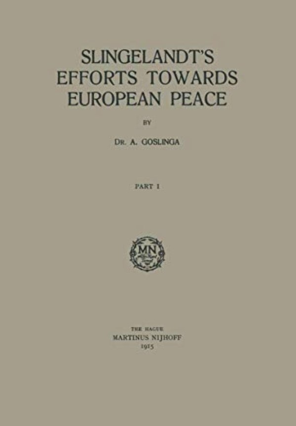 Slingelandt's Efforts Towards European Peace-..