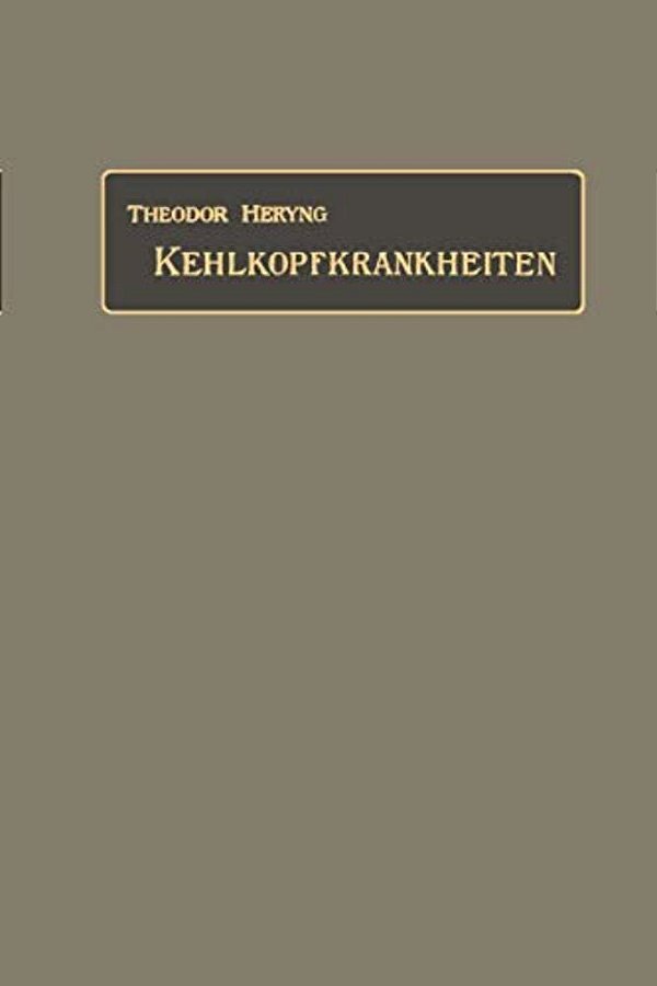 Untersuchungs- Und Behandlungsmethoden Der Kehlkopfkrankheiten-..