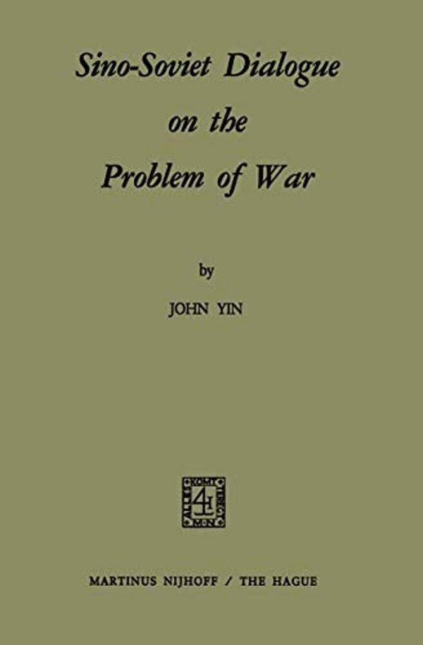 Sino-Soviet Dialogue On The Problem Of War-..
