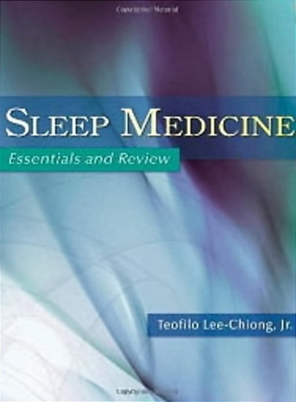 Sleep Medicine: Essentials And Review-..