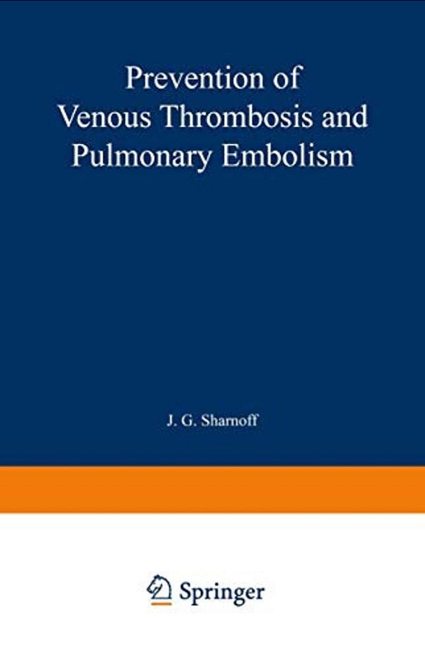 Prevention Of Venous Thrombosis And Pulmonary Embolism-..