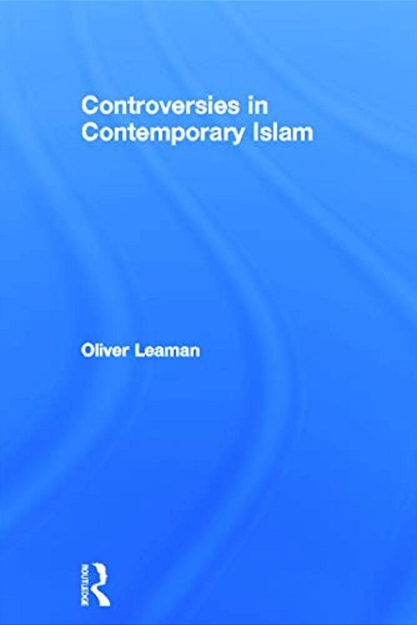 Controversies In Contemporary Islam-..