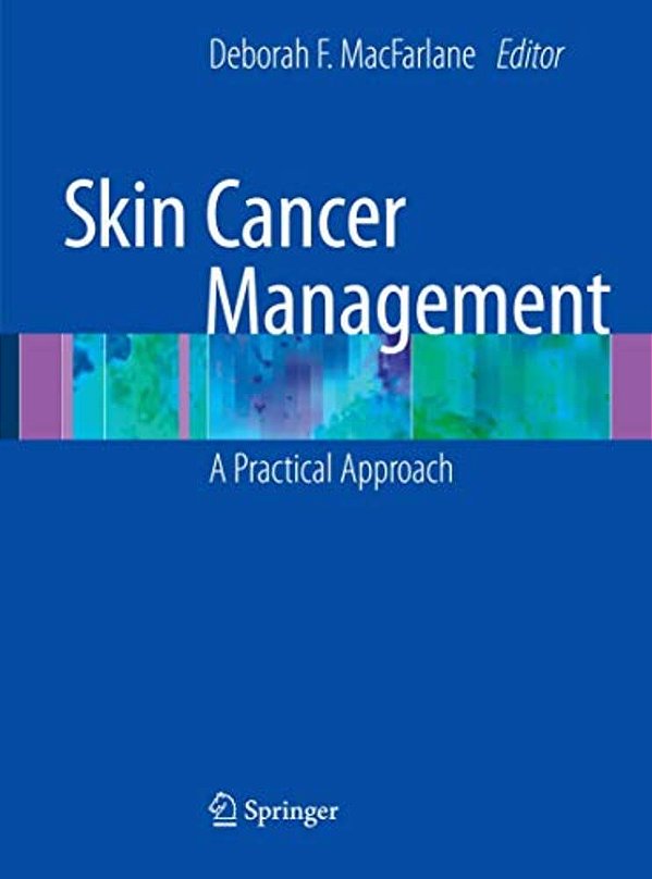 Skin Cancer Management: A Practical Approach-..