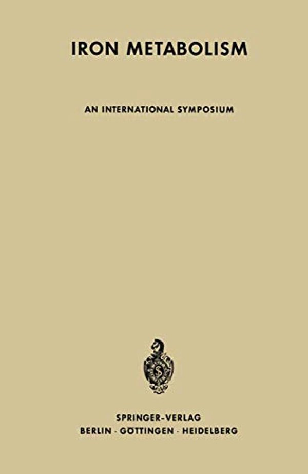 Iron Metabolism: An International Symposium-..