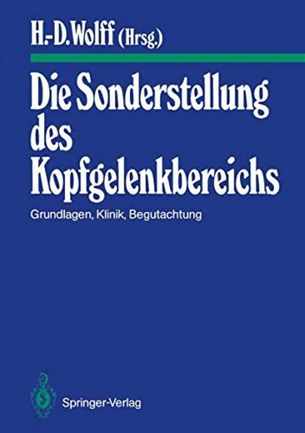 Die Sonderstellung Des Kopfgelenkbereichs: Grundlagen, Klinik, Begutachtung-..