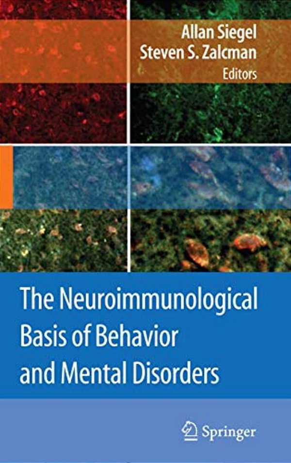 The Neuroimmunological Basis Of Behavior And Mental Disorders-..
