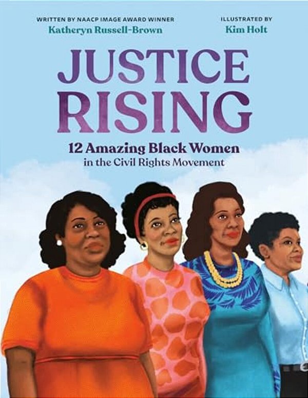 Justice Rising: 12 Amazing Black Women In The Civil Rights Movement-..