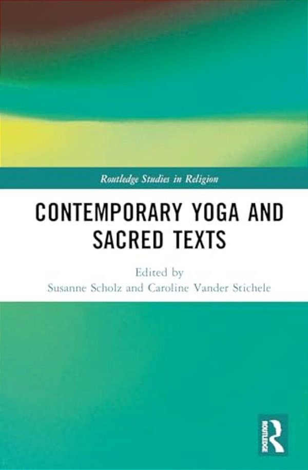 Contemporary Yoga And Sacred Texts-..