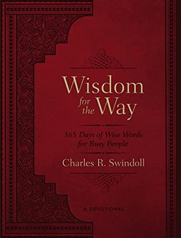 Wisdom For The Way, Large Text Leathersoft: 365 Days Of Wise Words For Busy People (A 365-Day Devotional)-..