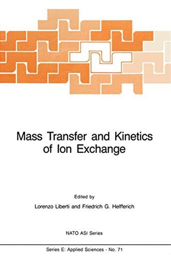 Mass Transfer And Kinetics Of Ion Exchange-..