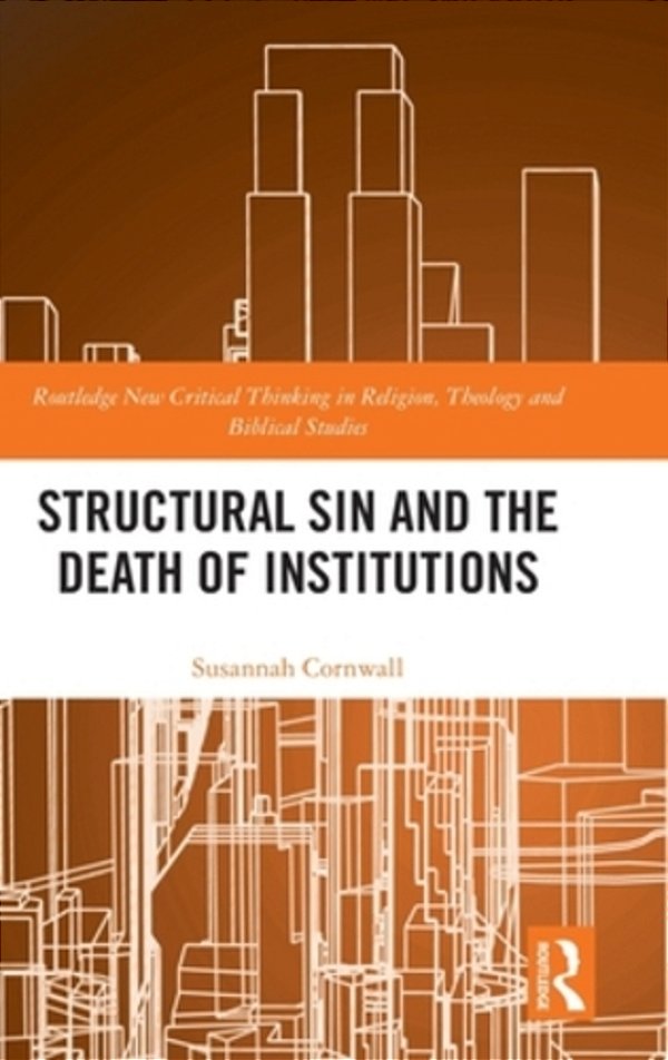 Structural Sin And The Death Of Institutions-..