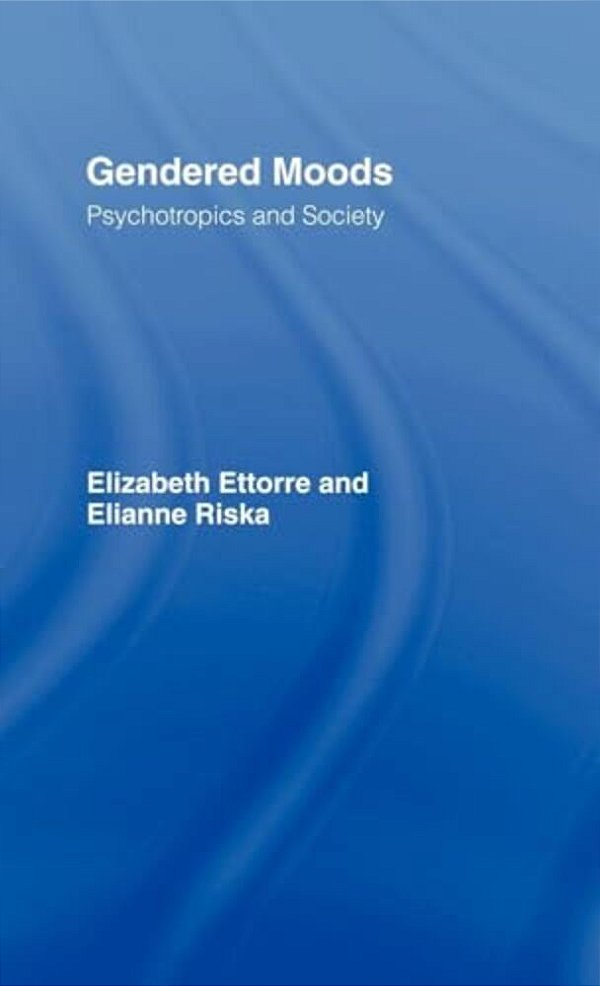 Gendered Moods: Psychotropics And Society-..