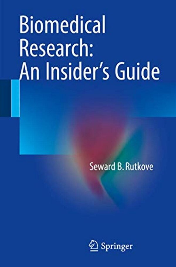 Biomedical Research: An Insider's Guide-..