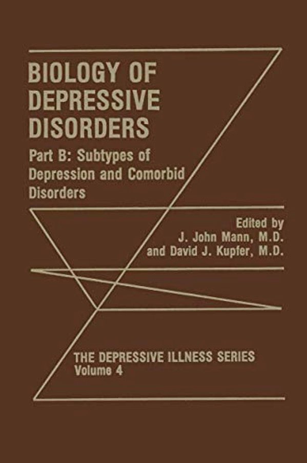 Biology Of Depressive Disorders. Part B: Subtypes Of Depression And Comorbid Disorders-..