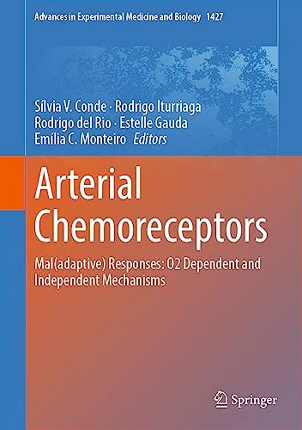 Arterial Chemoreceptors: Mal(adaptive) Responses: O2 Dependent And Independent Mechanisms-..