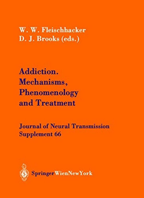 Addiction Mechanisms, Phenomenology And Treatment-..