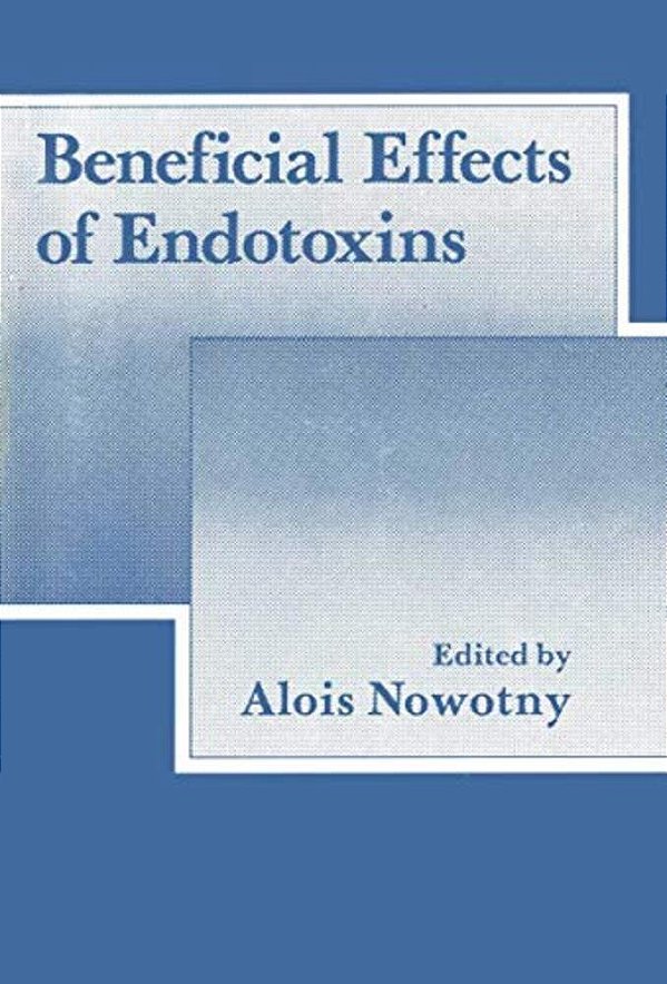Beneficial Effects Of Endotoxins-..